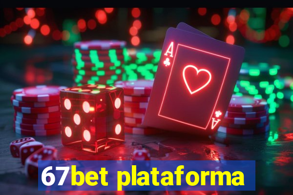 67bet plataforma